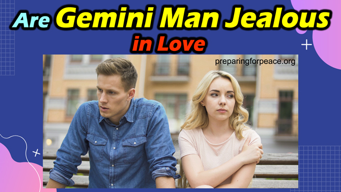 Are Gemini Man Jealous In Love