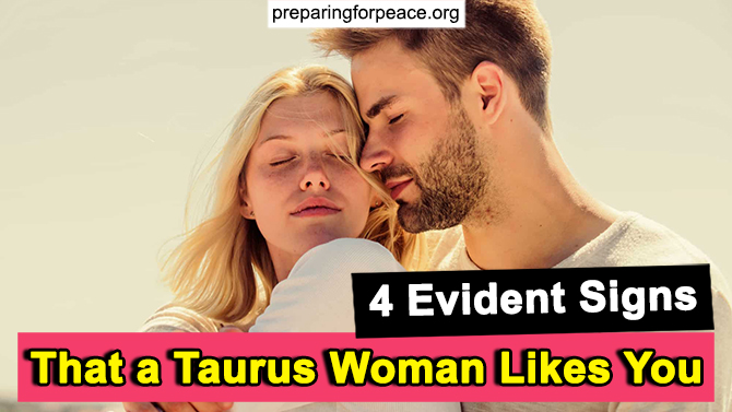 signs telling a taurus woman likes you